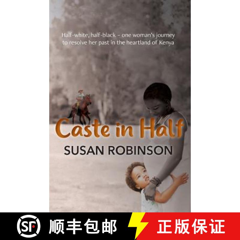 【2-3周达】Caste in Half: Half-white, half-black - one woman's journey to resolve her past in the hea... [9781912014439]