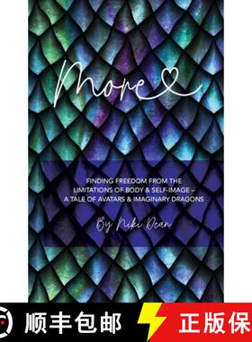 【3-4周达】More: Finding freedom from the limitations of body & self-image - a tale of avatars & imag... [9781739786601]