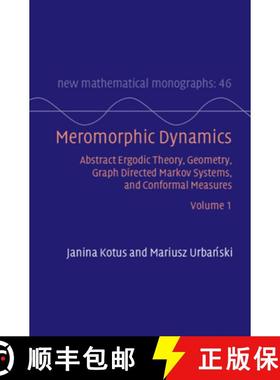 【3-4周达】Meromorphic Dynamics: Volume 1: Abstract Ergodic Theory, Geometry, Graph Directed Markov S... [9781009215916]
