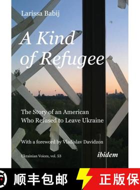 【3-4周达】A Kind of Refugee: The Story of an American Who Refused to Leave Ukraine [9783838218984]