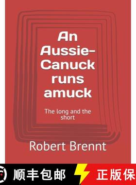 【3-4周达】An Aussie-Canuck runs amuck: The long and the short [9781773550275]