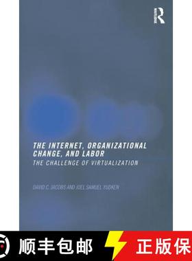 【3-4周达】The Internet, Organizational Change and Labor : The Challenge of Virtualization [9780415269995]