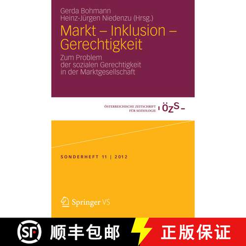 【3-4周达】Markt - Inklusion - Gerechtigkeit : Zum Problem der sozialen Gerechtigkeit in der Marktges... [9783531187976]