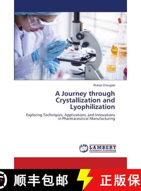【3-4周达】A Journey through Crystallization and Lyophilization [9786207996728]