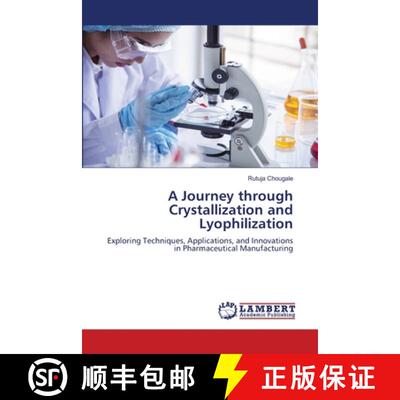 【3-4周达】A Journey through Crystallization and Lyophilization [9786207996728]