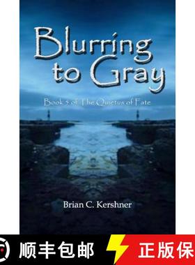 预订 Blurring to Gray: Book 5 of The Quietus of Fate [9781942082118]
