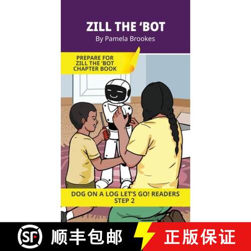 【3-4周达】精装 Zill the 'Bot: Short Decodable Books Prepare Students for Reading DOG ON A LOG Decoda... [9781648311802]