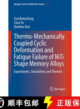【3-4周达】Thermo-Mechanically Coupled Cyclic Deformation and Fatigue Failure of Niti Shape Memory Al... [9789819927548]
