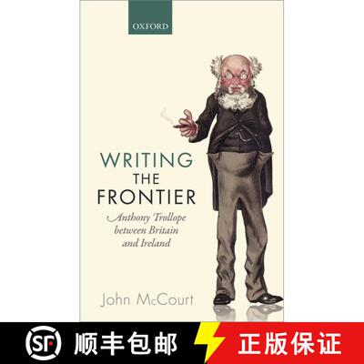 【3-4周达】精装 Writing the Frontier: Anthony Trollope between Britain and Ireland [9780198729600]