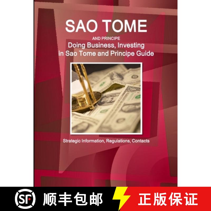 【2-3周达】Sao Tome and Principe: Doing Business, Investing in Sao Tome and Principe Guide - Strategi... [9781514527702]