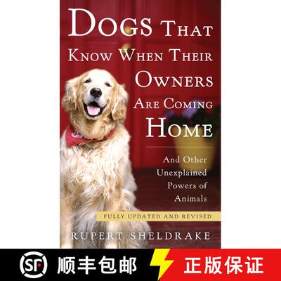 【3-4周达】Dogs That Know When Their Owners Are Coming Home: And Other Unexplained Powers of Animals [9780307885968]
