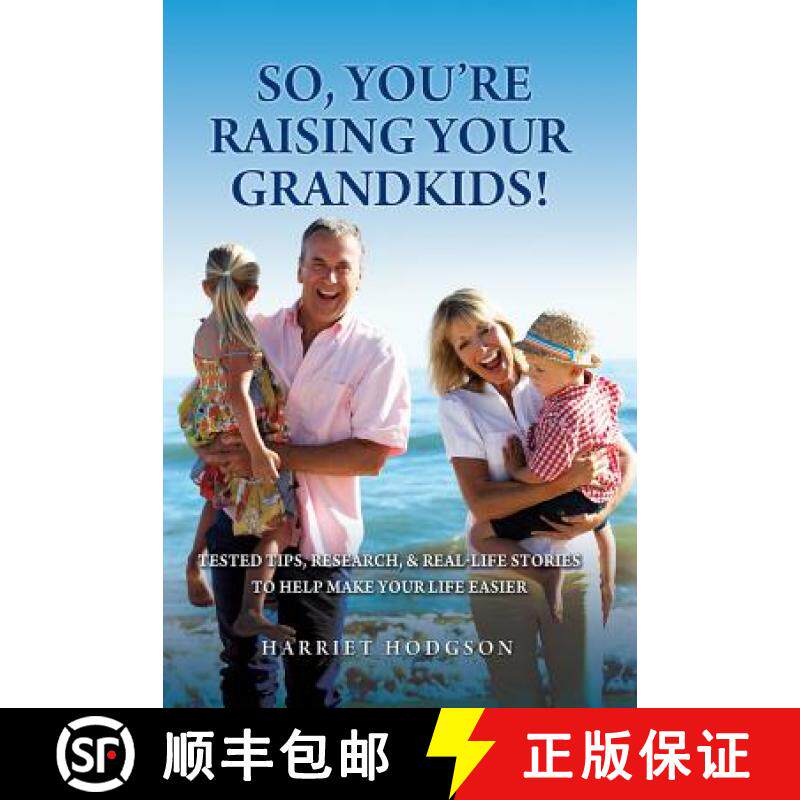 预订 So, You're Raising Your Grandkids: Tested Tips, Research, & Real-Life Stories to Make Your Life ... [9781608081899]