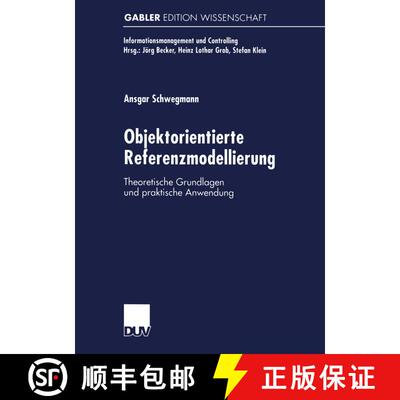 【3-4周达】Objektorientierte Referenzmodellierung : Theoretische Grundlagen und praktische Anwendung [9783824470143]