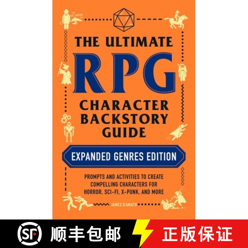 【3-4周达】Ultimate RPG Character Backstory Guide: Expanded Genres Edition: Prompts and Activities to... [9781507217917]