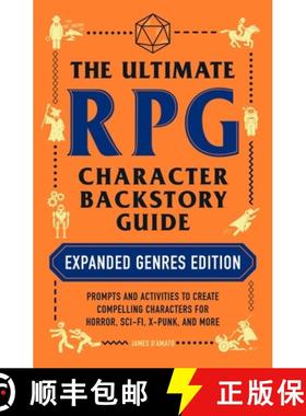 【3-4周达】The Ultimate RPG Character Backstory Guide: Expanded Genres Edition: Prompts and Activitie... [9781507217917]