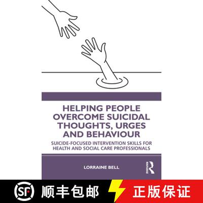 【3-4周达】Helping People Overcome Suicidal Thoughts, Urges and Behaviour: Suicide-focused Interventi... [9780367566456]