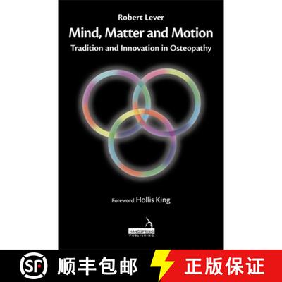 【3-4周达】Mind, Matter and Motion: Tradition and Innovation in Osteopathy [9781912085873]