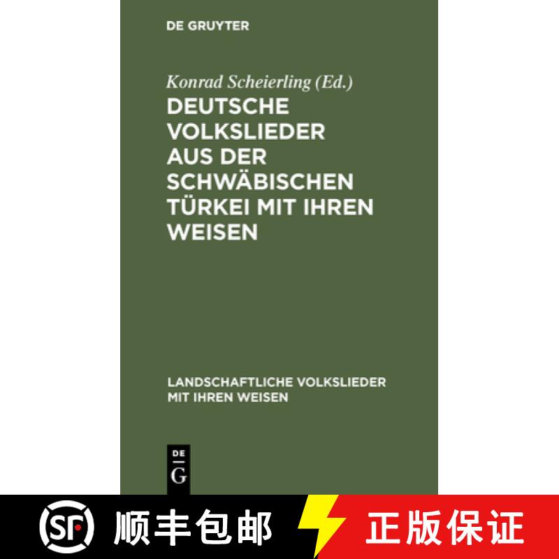 【2-3周达】Deutsche Volkslieder aus der Schwäbischen Türkei mit ihren Weisen [9783110060508]