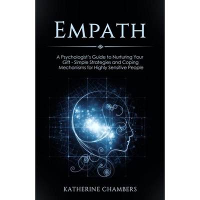 【4周达】Empath: A Psychologist's Guide to Nurturing Your Gift - Simple Strategies and Coping Mechani... [9781913489281]