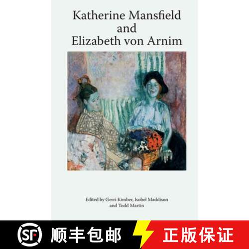 【3-4周达】精装 Katherine Mansfield and Elizabeth Von Arnim [9781474454438]