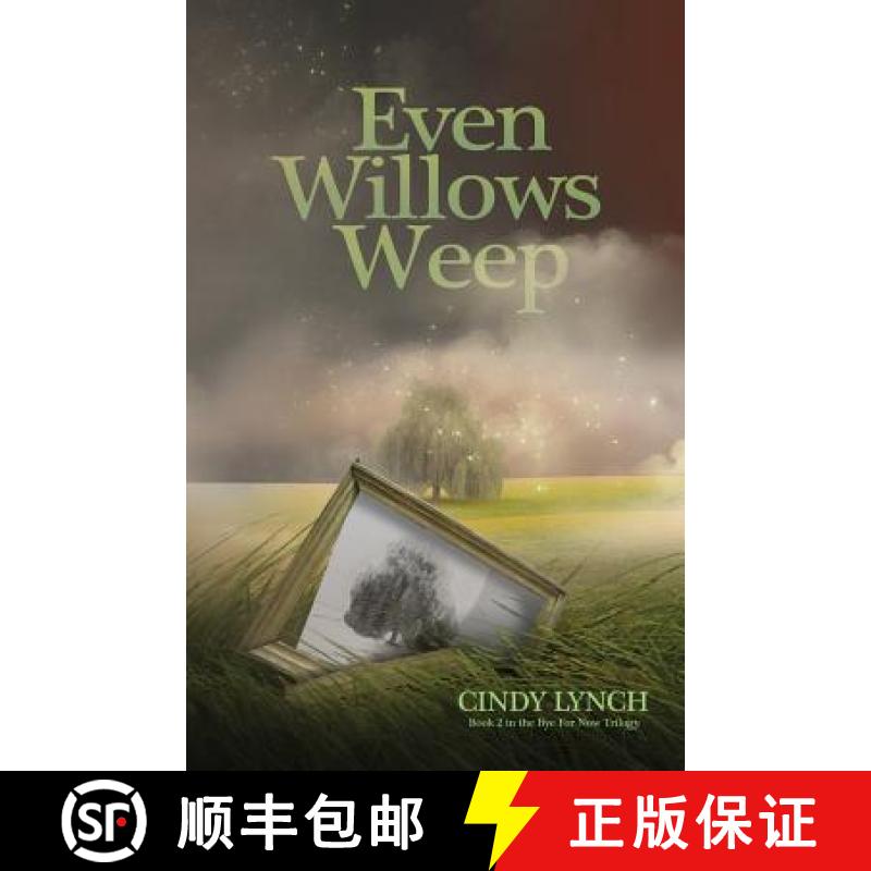 预订 Even Willows Weep: Pheonix [9780986447617]