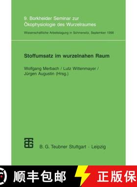 【3-4周达】Stoffumsatz im wurzelnahen Raum: 9. Borkheider Seminar zur Ökophysiologie des Wurzelraume... [9783519002680]