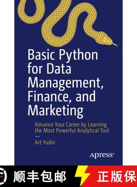 【3-4周达】Basic Python for Data Management, Finance, and Marketing : Advance Your Career by Learning... [9781484271889]