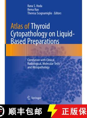【3-4周达】Atlas of Thyroid Cytopathology on Liquid-Based Preparations: Correlation with Clinical, Ra... [9783030250652]
