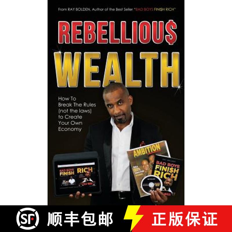 【3-4周达】Rebellious Wealth: How To Break The Rules (Not The Laws) To Create Your Own Economy [9780692418789]