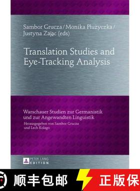 【3-4周达】Translation Studies and Eye-Tracking Analysis [9783631634486]