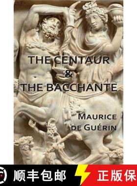 预订 The Centaur & The Bacchante [9781935835271]
