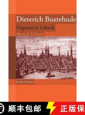 【3-4周达】Dieterich Buxtehude - Organist in Lubeck: Organist in Lubeck [9781580462532]