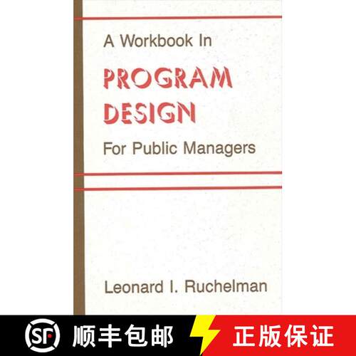 【3-4周达】A Workbook in Program Design for Public Managers [9780887060250]