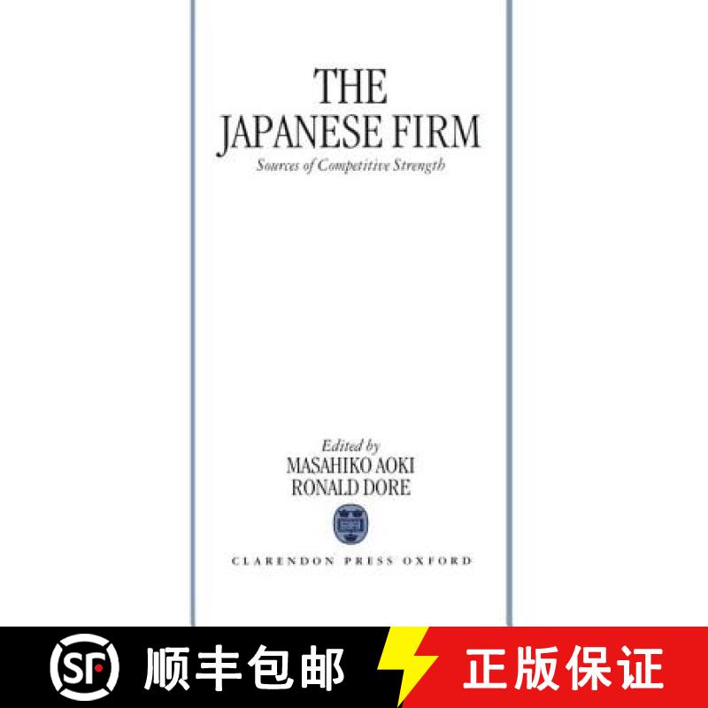 【3-4周达】The Japanese Firm: Sources of Competitive Strength [9780198288152]