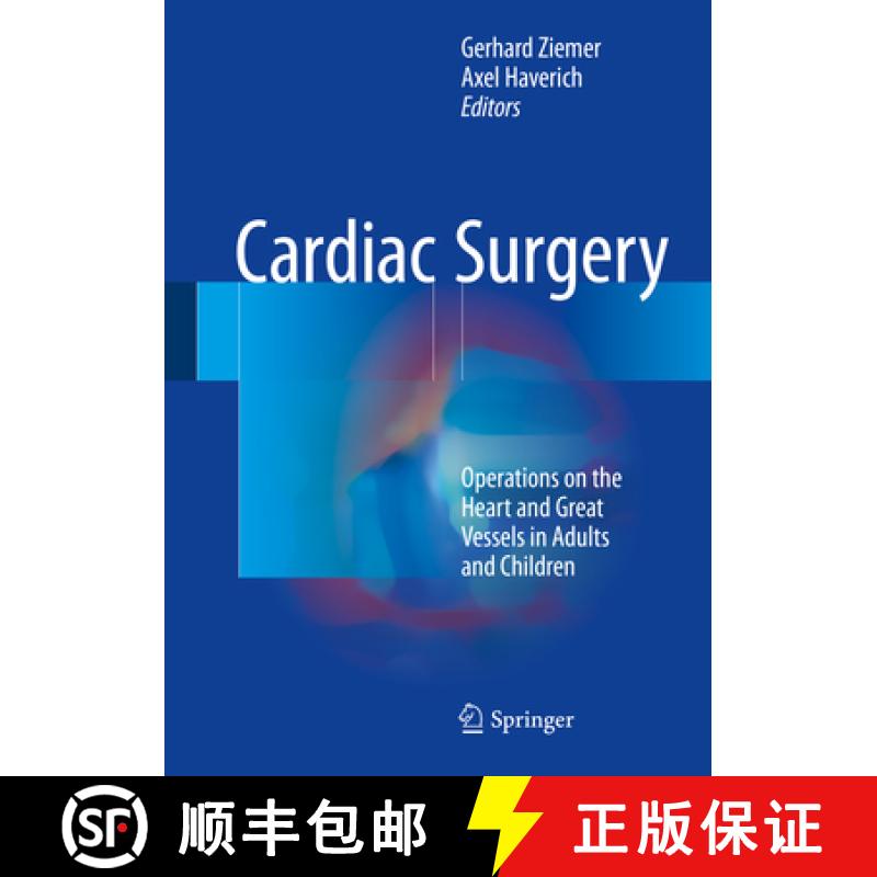【3-4周达】Cardiac Surgery: Operations on the Heart and Great Vessels in Adults and Children [9783662526705]