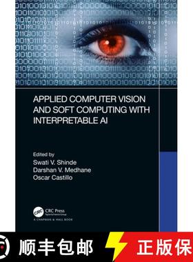 【3-4周达】Applied Computer Vision and Soft Computing with Interpretable AI [9781032417264]