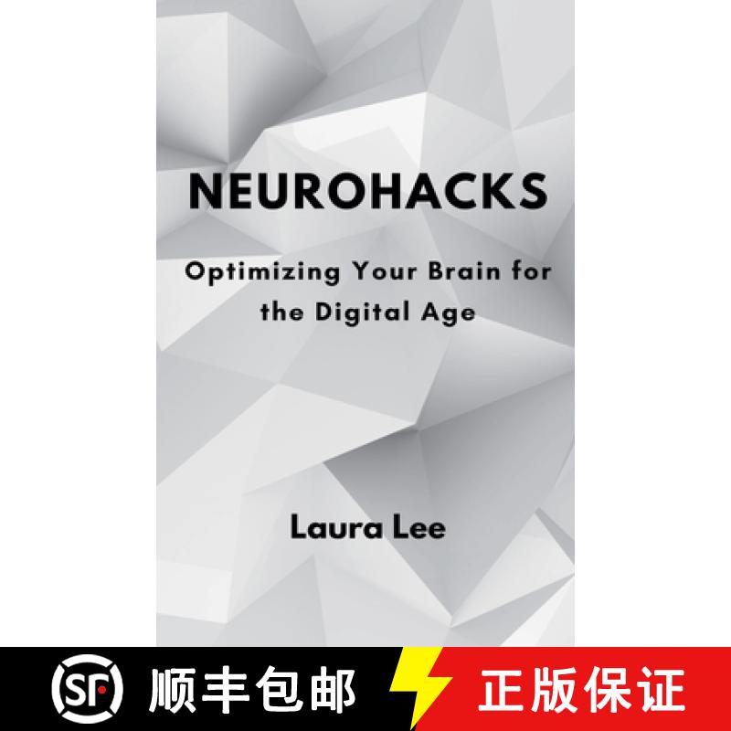 【2-3周达】Neurohacks: Optimizing Your Brain for the Digital Age [9798227741486]