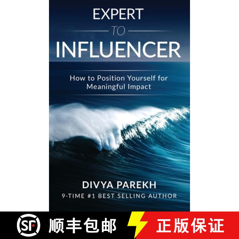 【3-4周达】Expert to Influencer: How to Position Yourself for Meaningful Impact [9781949513110]