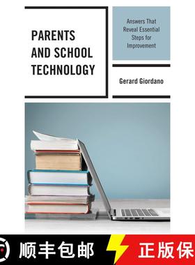 【3-4周达】Parents and School Technology : Answers That Reveal Essential Steps for Improvement [9781475852264]
