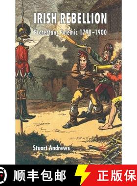 【3-4周达】Irish Rebellion : Protestant Polemic 1798-1900 [9781349544950]