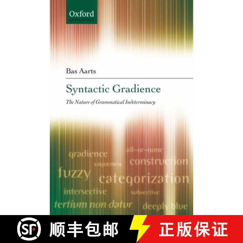 【3-4周达】Syntactic Gradience: The Nature of Grammatical Indeterminacy [9780199219278]