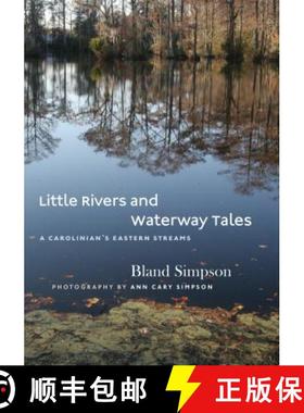 预订 Little Rivers and Waterway Tales: A Carolinian's Eastern Streams [9781469624938]