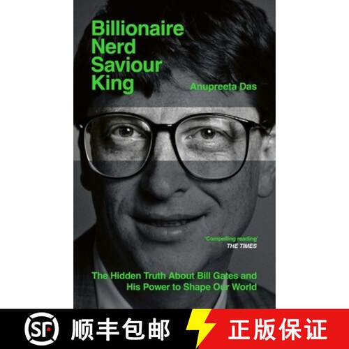【3-4周达】Billionaire, Nerd, Saviour, King : The Hidden Truth About Bill Gates and His Power to Shap... [9781398536920]
