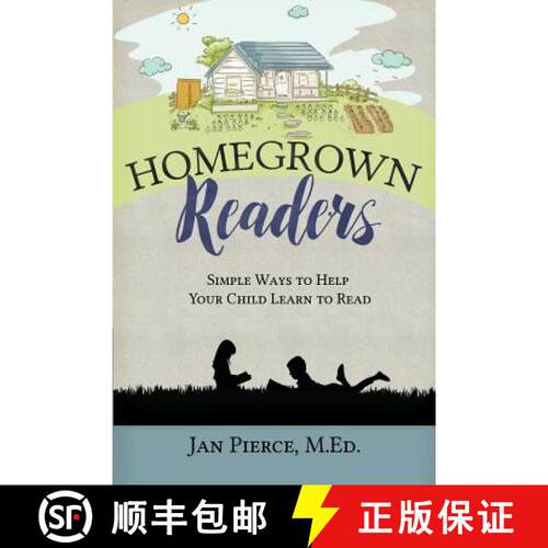 【3-4周达】Homegrown Readers: Simple Ways To Help Your Child Learn to Read [9780990976400]