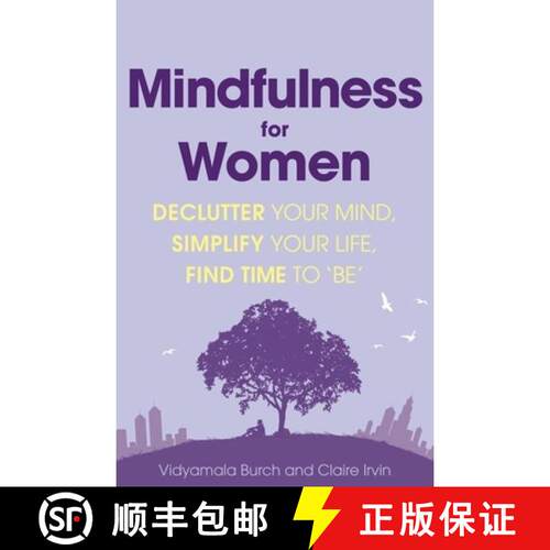 【3-4周达】Mindfulness for Women: Declutter your mind, simplify your life, find time to 'be' [9780349408514]