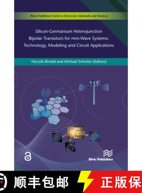 【3-4周达】Silicon-Germanium Heterojunction Bipolar Transistors for mm-Wave Systems Technology, Model... [9788793519619]