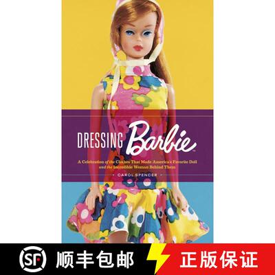 【3-4周达】Dressing Barbie: A Celebration of the Clothes That Made America’s Favorite Doll and the I... [9780063310919]