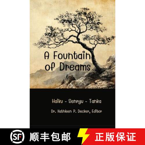 【3-4周达】A Fountain of Dreams:  Haiku - Tanka - Senryu - Shisan Renku Haiku [9781962935784]