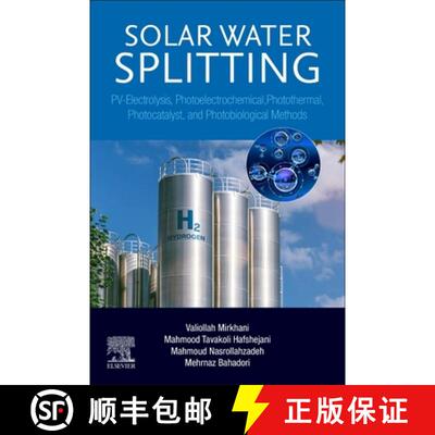 【3-4周达】Solar Water Splitting: PV-Electrolysis, Photoelectrochemical, Photothermal, Photocatalyst,... [9780443139574]