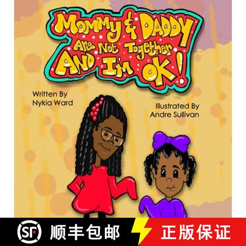 【3-4周达】Mommy & Daddy Are Not Together And I'm OK! [9780578811758]